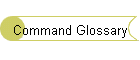 Command Glossary