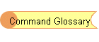 Command Glossary
