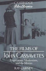 About Ray Carney: Response to Cassavetes on Cassavetes