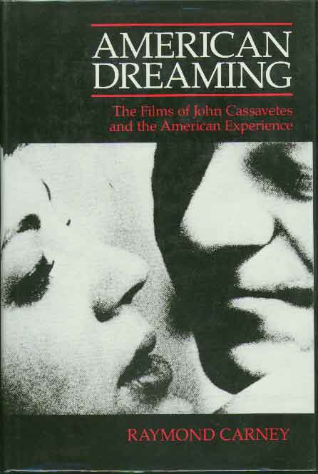 Other books and articles about Cassavetes American Dreaming